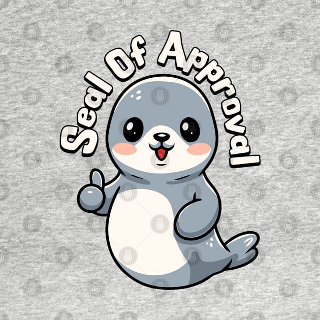 Seal Of Approval! Cute Seal Pun by Cute And Punny